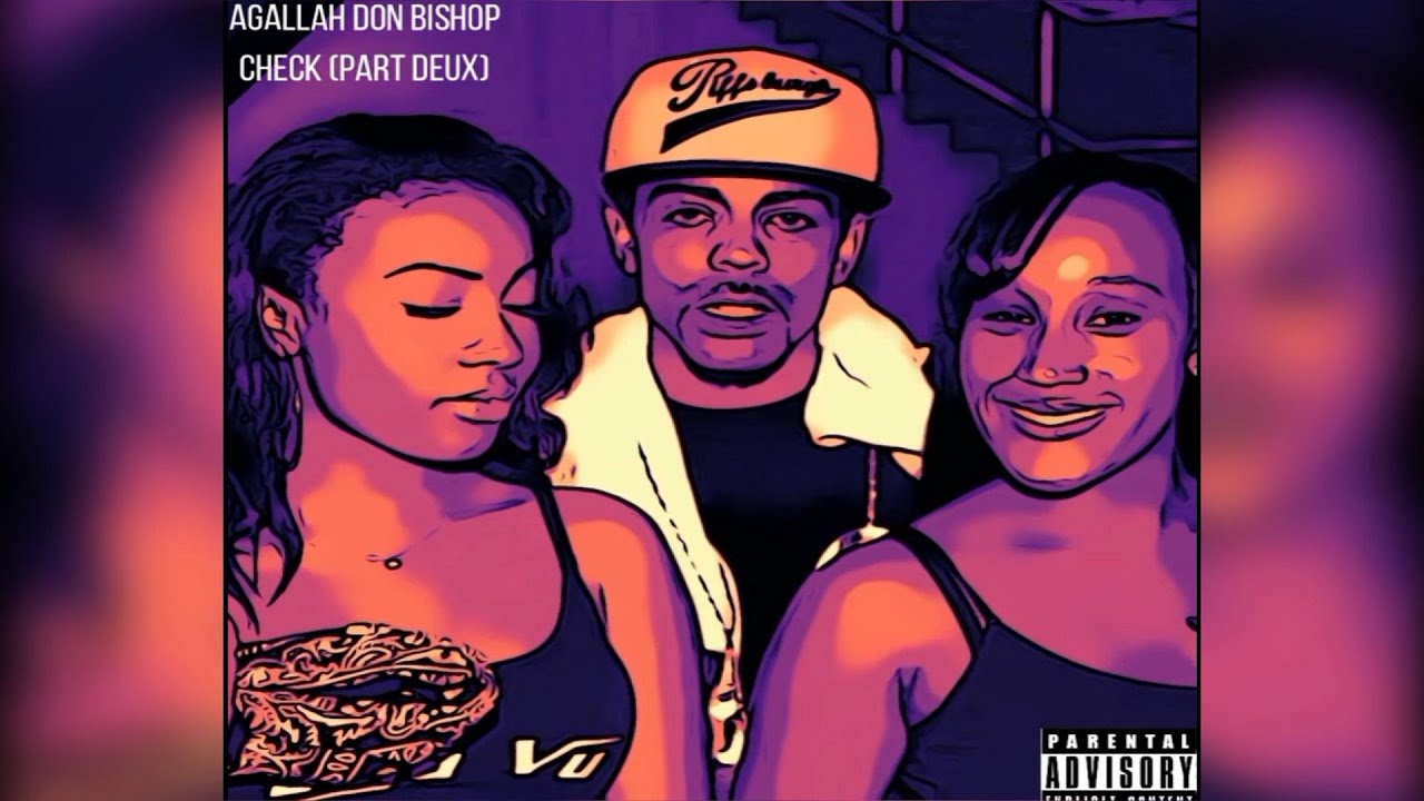 Agallah Don Bishop - Check (Part Deux) (New Official Audio) (Prod ...