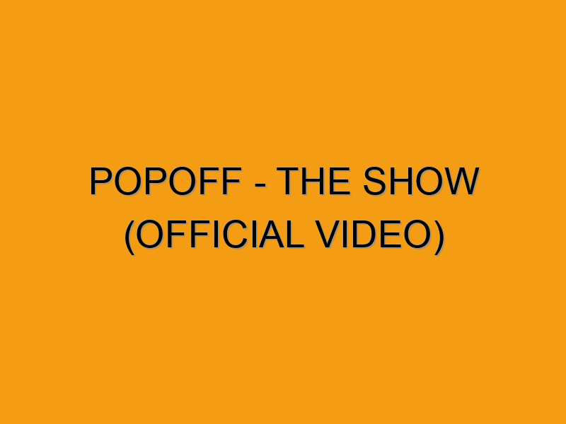 Pop Off Video Popoff - The Show (Official Video) - Folded Waffle
