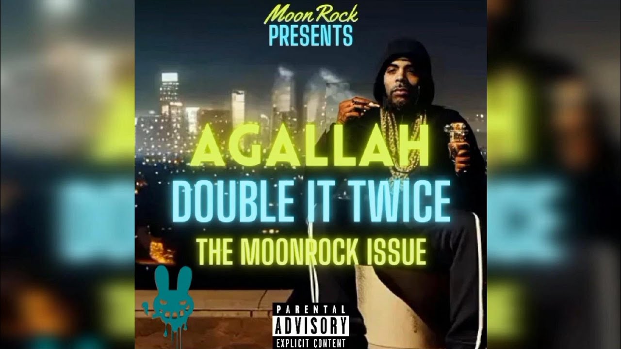 Agallah Don Bishop - Double It Twice X Moonrock Issue (Prod. Dr. Zodiak ...