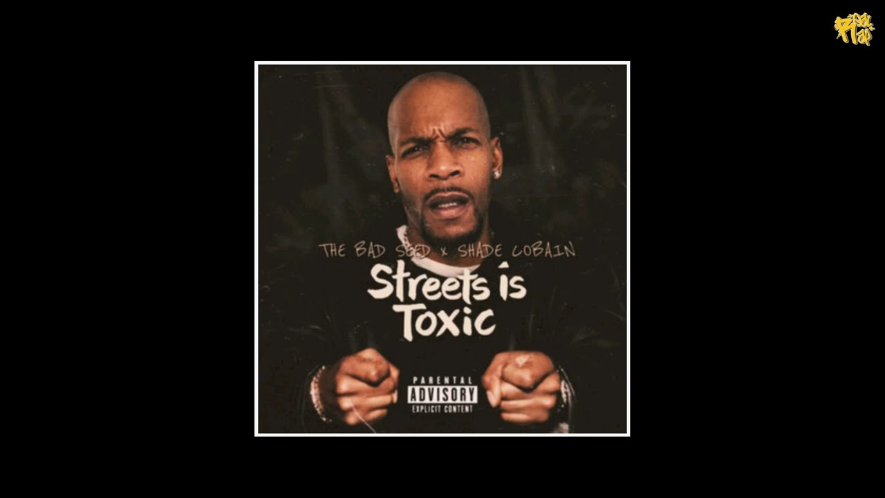 The Bad Seed - Streets Is Toxic [prod by Shade Cobain] - Folded Waffle